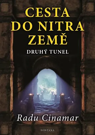 Cesta do nitra země - Druhý tunel - Radu Cinamar