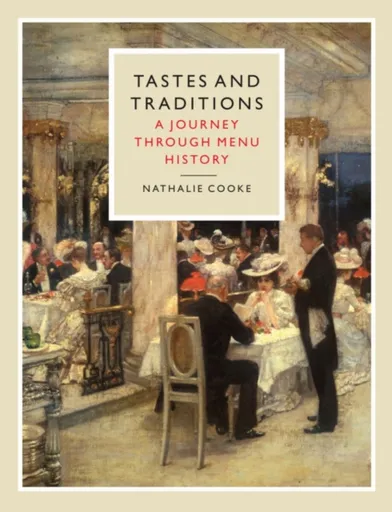 Tastes and Traditions - Nathalie Cooke