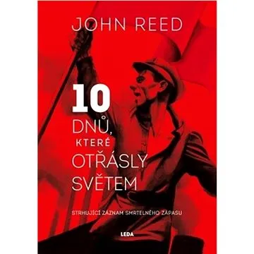 Deset dnů, které otřásly světem: Strhující záznam smrtelného zápasu (978-80-7335-688-0)