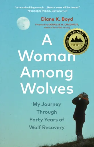 A Woman Among Wolves - Diane K. Boyd