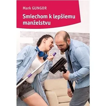 Smiechom k lepšiemu manželstvu (978-80-8156-258-7)