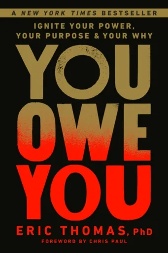 You Owe You - Chris Paul, Eric Thomas, PhD