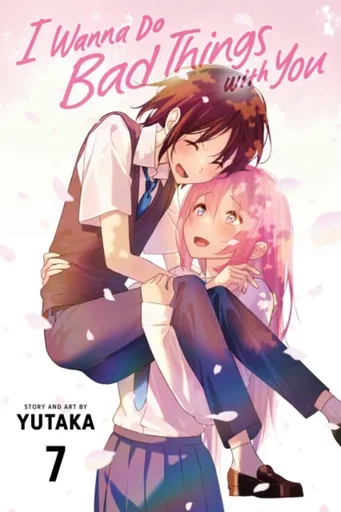 I Wanna Do Bad Things with You, Vol. 7 - Yutaka