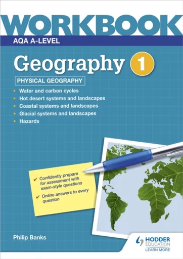 AQA A-level Geography Workbook 1: Physical Geography - Philip Banks