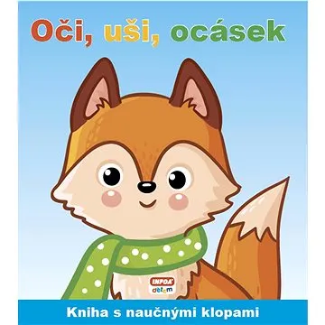 Oči, uši, ocásek: Kniha s naučnými klopami (978-80-7547-759-0)