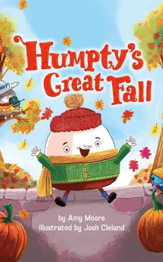 Humpty's Great Fall - Amy Moore