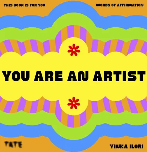 You Are An Artist - Yinka Ilori