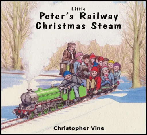 Peter's Railway Christmas Steam - Christopher G. C. Vine