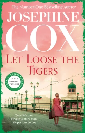 Let Loose the Tigers - Josephine Cox
