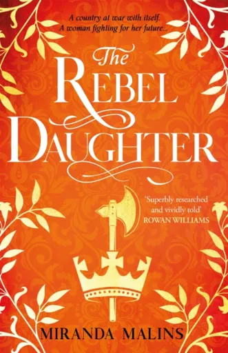 The Rebel Daughter - Miranda Malins