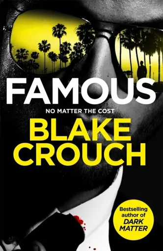 Famous - Blake Crouch