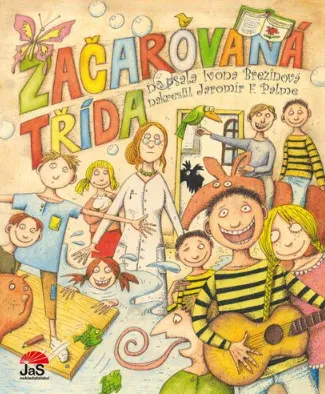 Začarovaná třída - Ivona Březinová, Jaromír František Fumas Palme