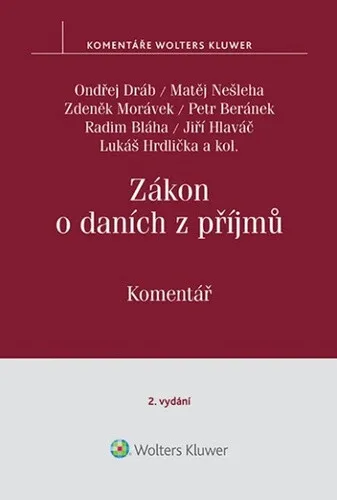 Zákon o daních z příjmů Komentář - Petr Beránek, Lukáš Hrdlička, Zdeněk Morávek, Jiří Hlaváč, Matěj Nešleha, Ondřej Dráb