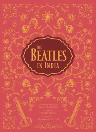 The Beatles in India - Paul Saltzman, Tim B. Wride