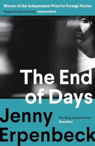 The End of Days - Jenny Erpenbeck