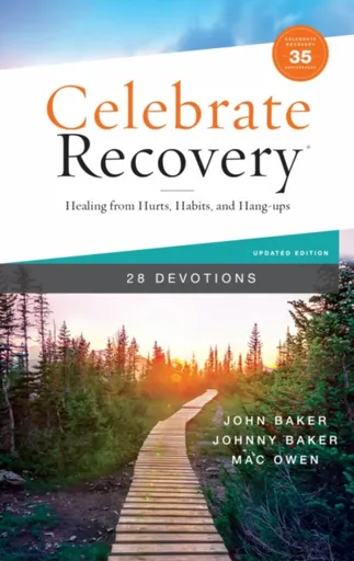Celebrate Recovery Booklet, 28 Devotions, 35th Anniversary Edition - John Baker, Mac Owen, Johnny Baker