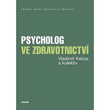 Psycholog ve zdravotnictví (9788024636580)