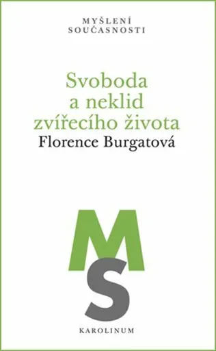Svoboda a neklid zvířecího života - Florence Burgatová