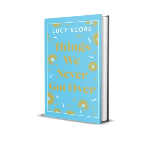 Things We Never Got Over - Lucy Score