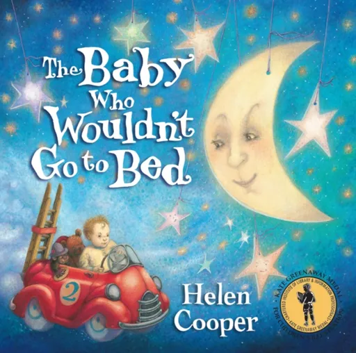 The Baby Who Wouldn't Go To Bed - Helen Cooper