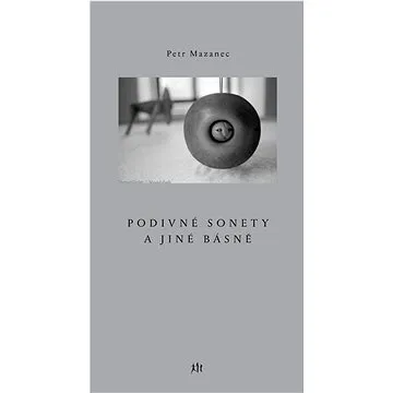 Podivné sonety a jiné básně (978-80-7645-233-6)