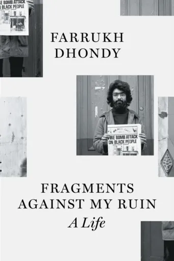 Fragments against My Ruin - Farrukh Dhondy
