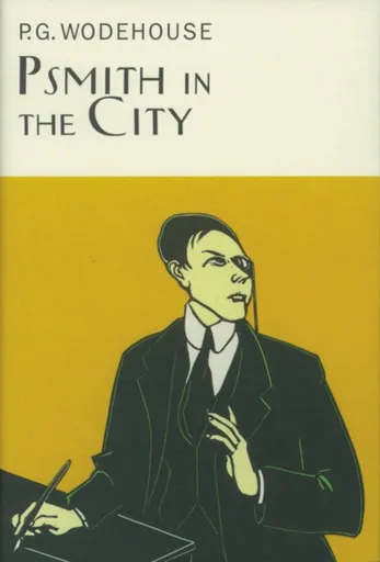 Psmith In The City - Pelham Grenville Wodehouse