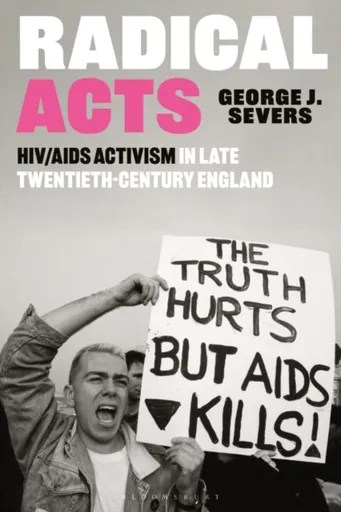 Radical Acts - George  Severs