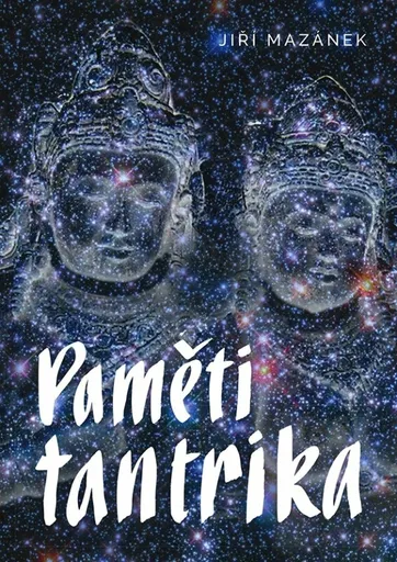 Paměti tantrika - Jiří Mazánek