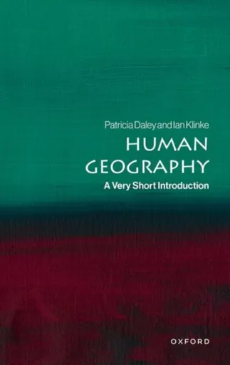 Human Geography - Ian  Klinke, Patricia  Daley