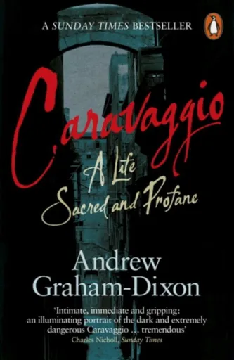 Caravaggio - Graham-Dixon Andrew