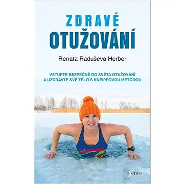 Zdravé otužování: Vstupte bezpečně do světa otužování ... (978-80-242-7542-0)