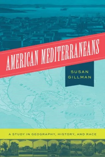 American Mediterraneans - Professor Susan Gillman