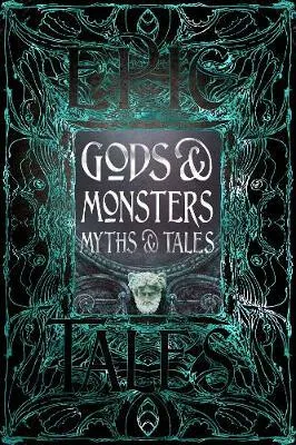 Gods  Monsters Myths  Tales : Epic Tales - Gloyn Liz