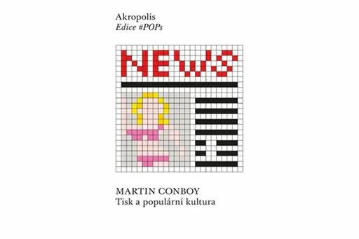 Tisk a populární kultura - Martin Conboy