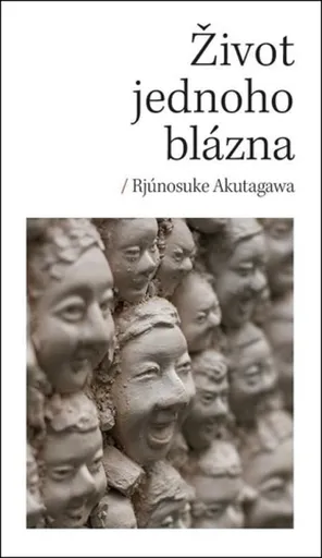 Život jednoho blázna - Rjúnosuke Akutagawa