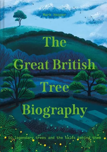 The Great British Tree Biography - Mark Hooper