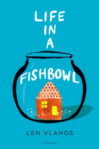 Life in a Fishbowl - Len Vlahos