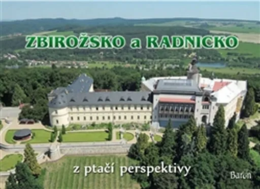 Zbirožsko a Radnicko z ptačí perspektivy - Jan Brož, Petr Prášil