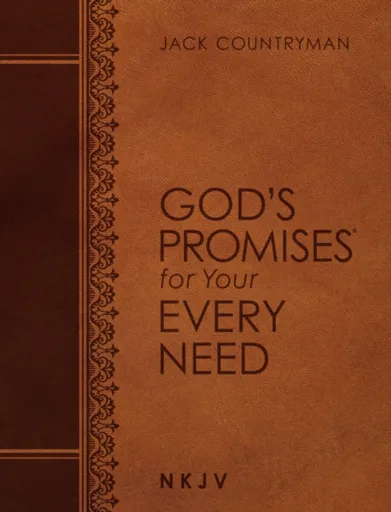God's Promises for Your Every Need NKJV (Large Text Leathersoft) - Jack Countryman