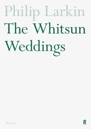 The Whitsun Weddings - Philip Larkin