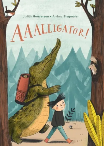 AAAlligator! - Judith Henderson