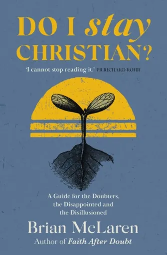 Do I Stay Christian? - Brian D. McLaren