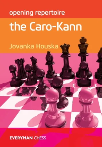 Opening Repertoire: The Caro-Kann - Jovanka Houska