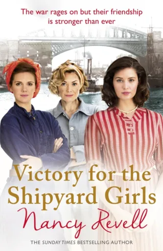 Victory for the Shipyard Girls - Revell Nancy