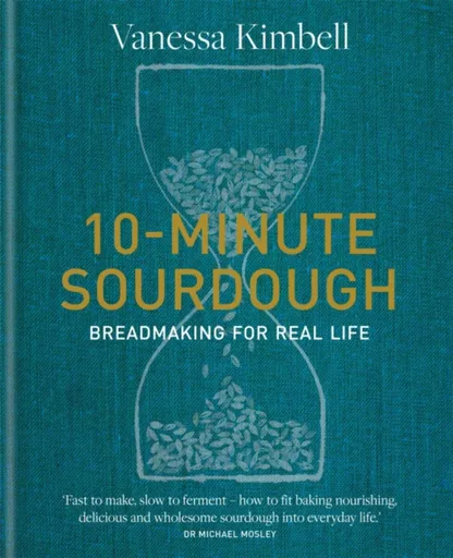 10-Minute Sourdough - Vanessa Kimbell