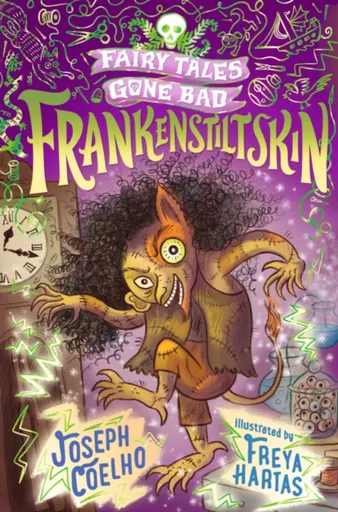 Frankenstiltskin: Fairy Tales Gone Bad - Coelho Joseph