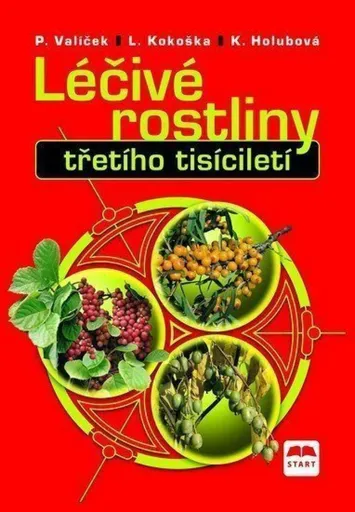 Léčivé rostliny třetího tisícíletí - Pavel Valíček, kolektiv autorů