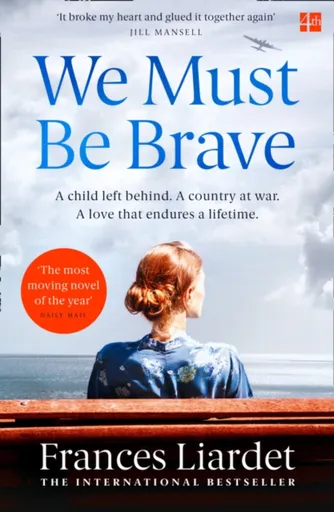 We Must Be Brave - Liardet Frances