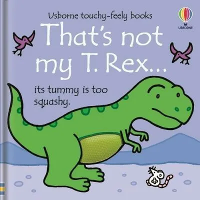 That's not my T. Rex... - Fiona Wattová